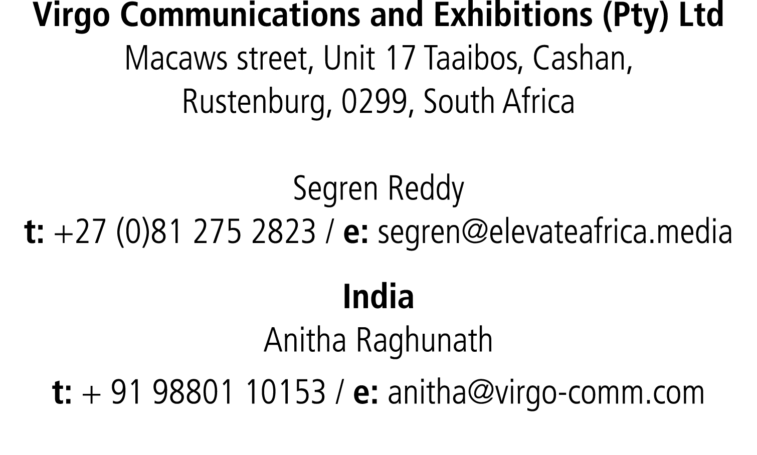 Virgo Communications and Exhibitions (Pty) Ltd Macaws street, Unit 17 Taaibos, Cashan, Rustenburg, 0299, South Africa...