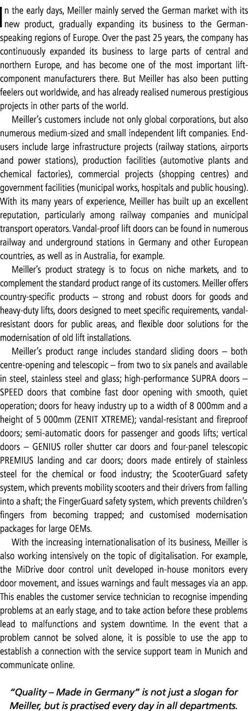 In the early days, Meiller mainly served the German market with its new product, gradually expanding its business to ...