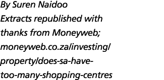 By Suren Naidoo Extracts republished with thanks from Moneyweb; moneyweb.co.za/investing/ property/does sa have too m...