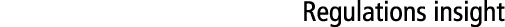 Regulations insight