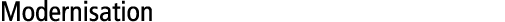 Modernisation