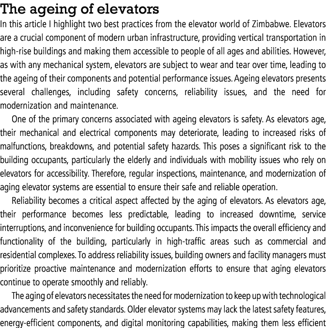 The ageing of elevators In this article I highlight two best practices from the elevator world of Zimbabwe. Elevators...