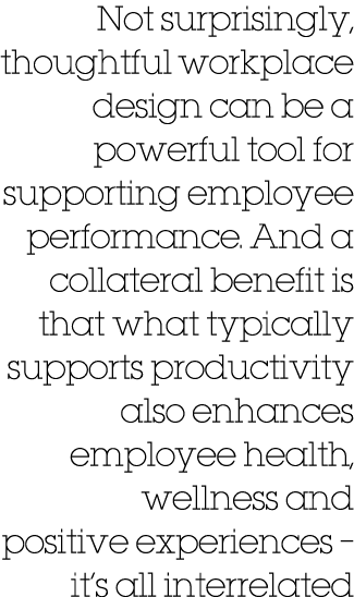 Not surprisingly, thoughtful workplace design can be a powerful tool for supporting employee performance. And a colla...