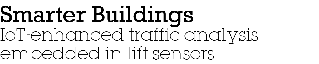 ﻿Smarter Buildings IoT enhanced traffic analysis embedded in lift sensors