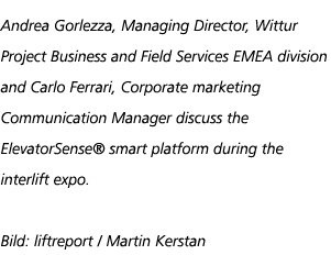 Andrea Gorlezza, Managing Director, Wittur Project Business and Field Services EMEA division and Carlo Ferrari, Corpo...
