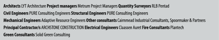 Architects LYT Architecture Project managers Metrum Project Managers Quantity Surveyors RLB Pentad Civil Engineers PU...