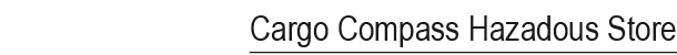 Cargo Compass Hazadous Store