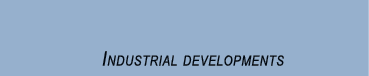 Industrial developments