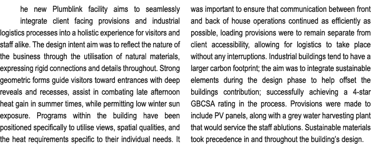 he new Plumblink facility aims to seamlessly integrate client facing provisions and industrial logistics processes in...