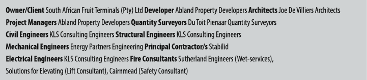 Owner/Client South African Fruit Terminals (Pty) Ltd Developer Abland Property Developers Architects Joe De Villiers ...