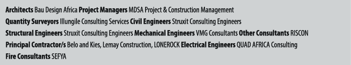 Architects Bau Design Africa Project Managers MDSA Project & Construction Management Quantity Surveyors Illungile Con...