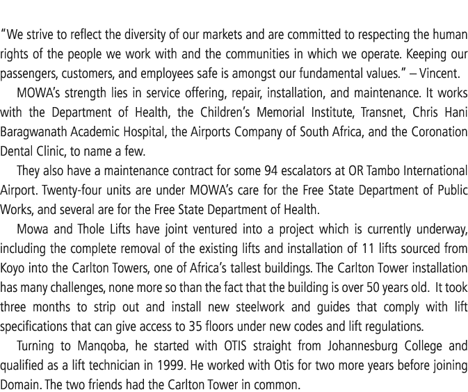  “We strive to reflect the diversity of our markets and are committed to respecting the human rights of the people we...