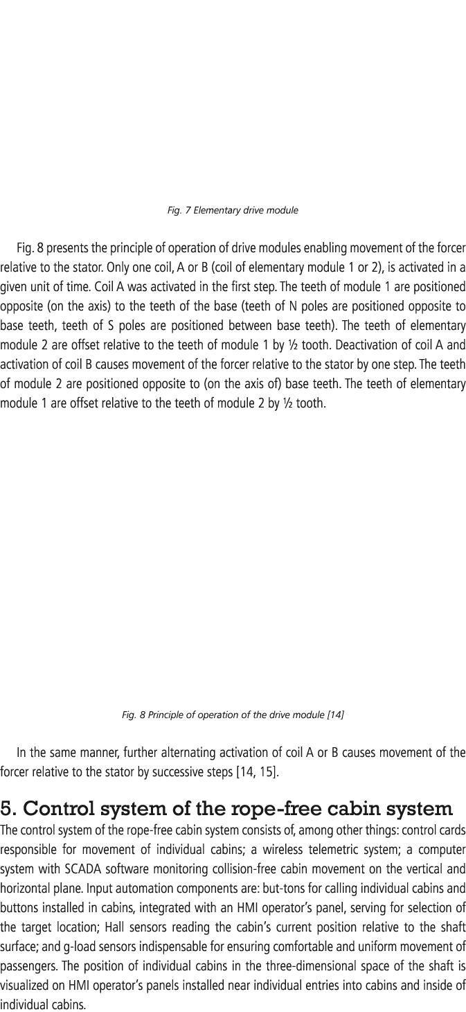  Fig. 7 Elementary drive module Fig. 8 presents the principle of operation of drive modules enabling movement of the ...