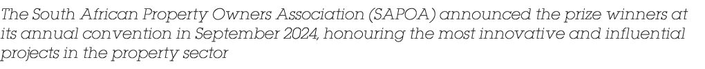 The South African Property Owners Association (SAPOA) announced the prize winners at its annual convention in Septemb...